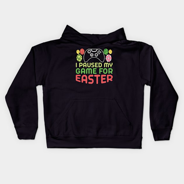 I Paused My Game for Easter Kids Hoodie by Mr.Speak